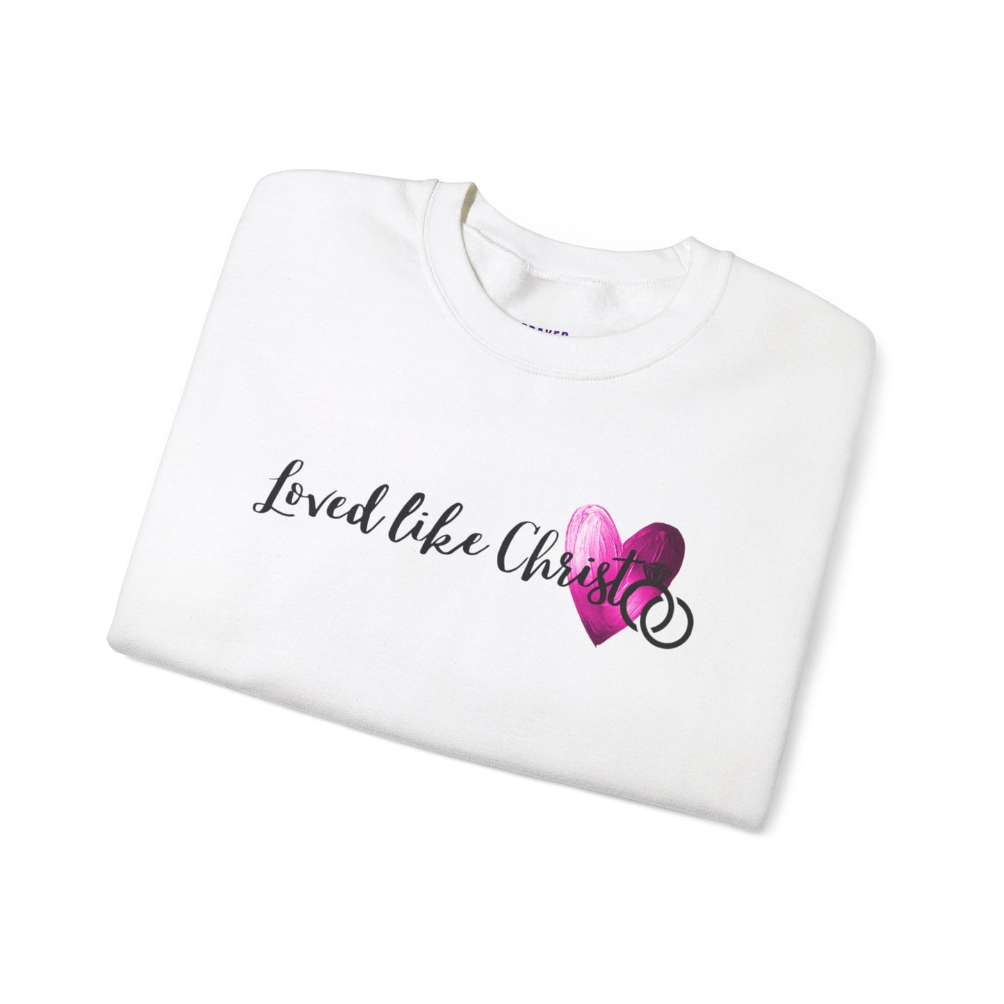 Loved like Christ Crewneck Sweatshirt