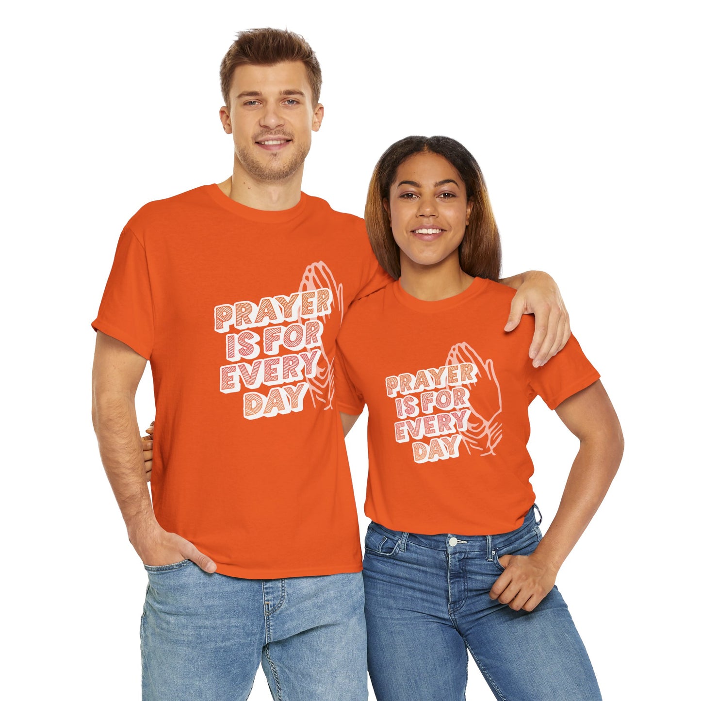 "Prayer is for Every Day" Praying Hands t-shirt