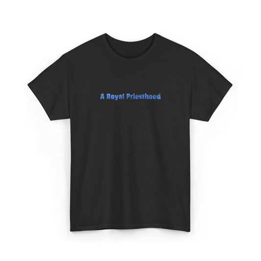 A Royal Priesthood - Tee