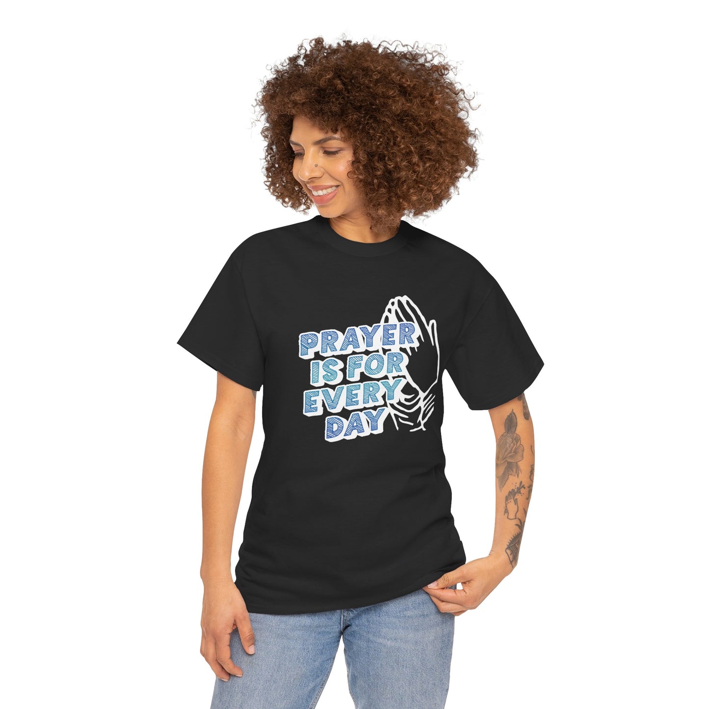"Prayer is for Every Day" Praying Hands t-shirt