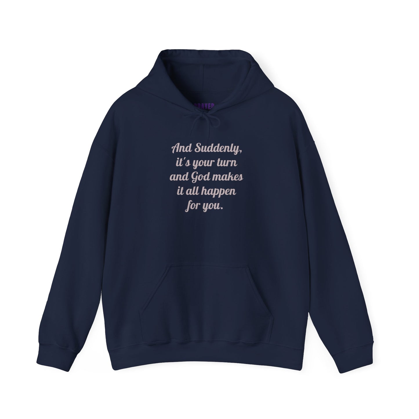"And Suddenly It's Your Turn" Pullover Hoodie