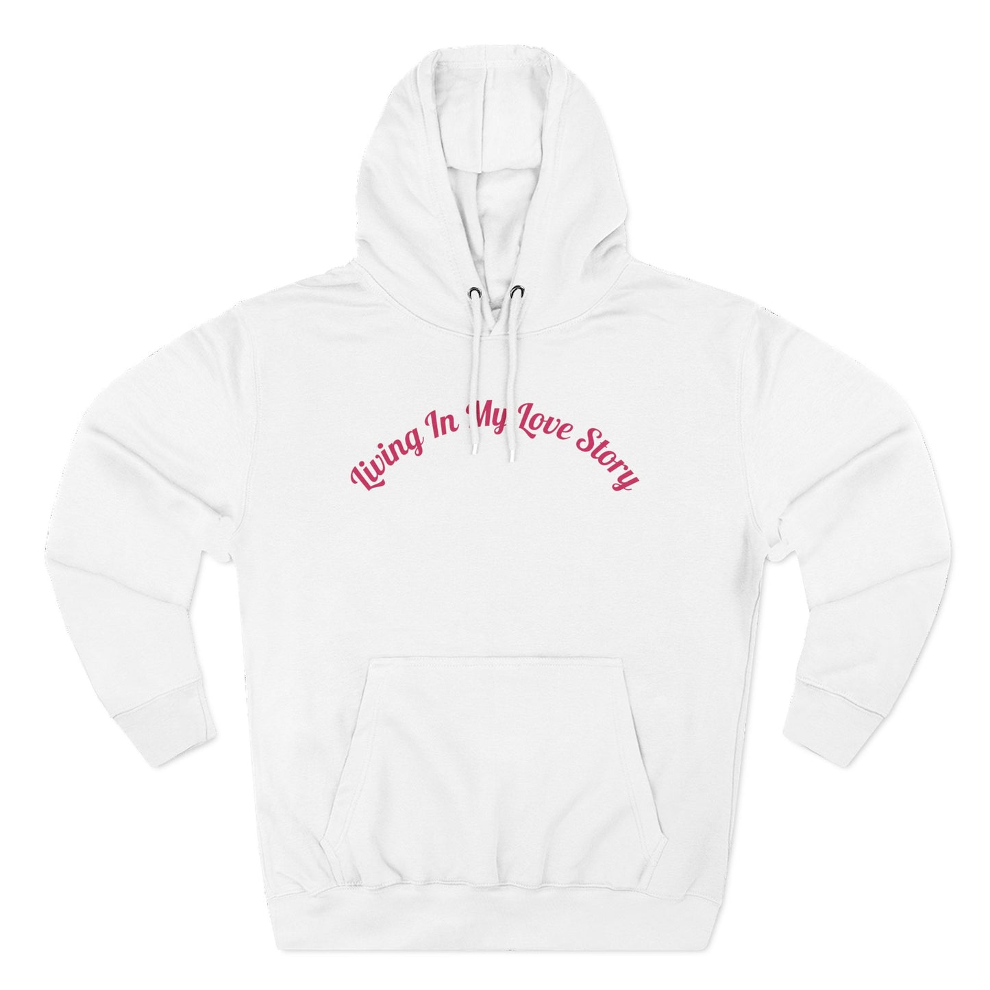 "Living In My Love Story" Pullover Hoodie
