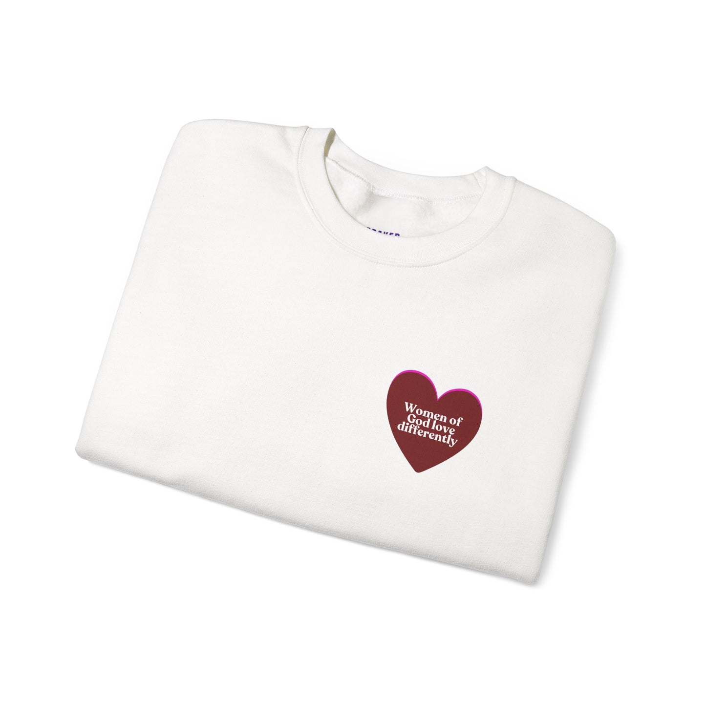 Women of God Love Differently heart sweatshirt