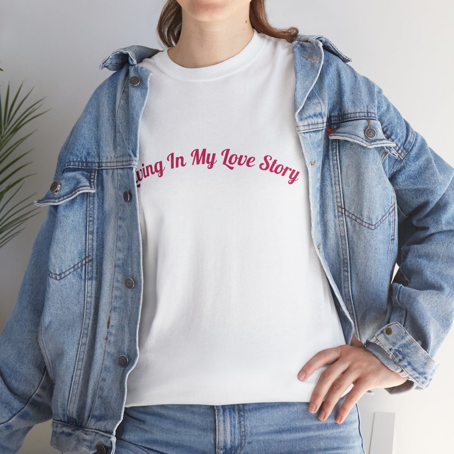 "Living In My Love Story" simple design tee
