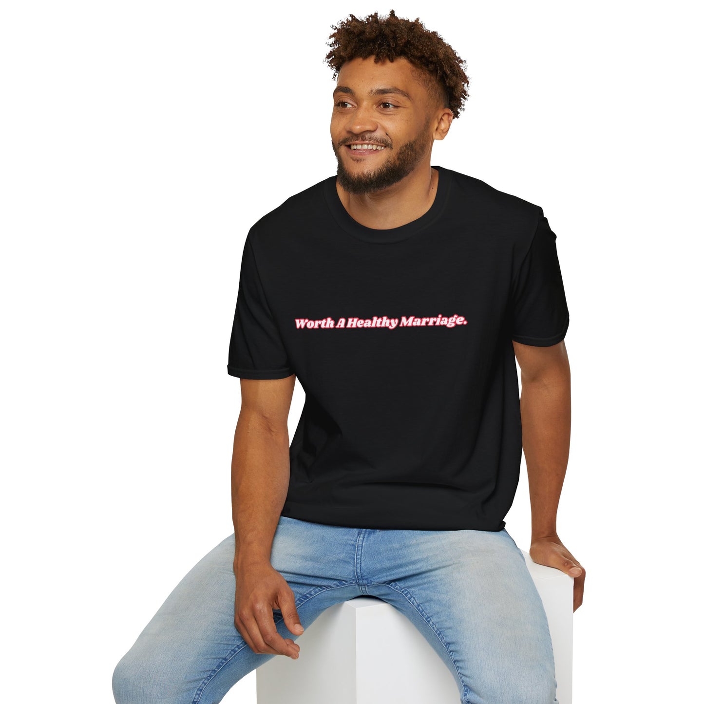 Worth A Healthy Marriage t-shirt