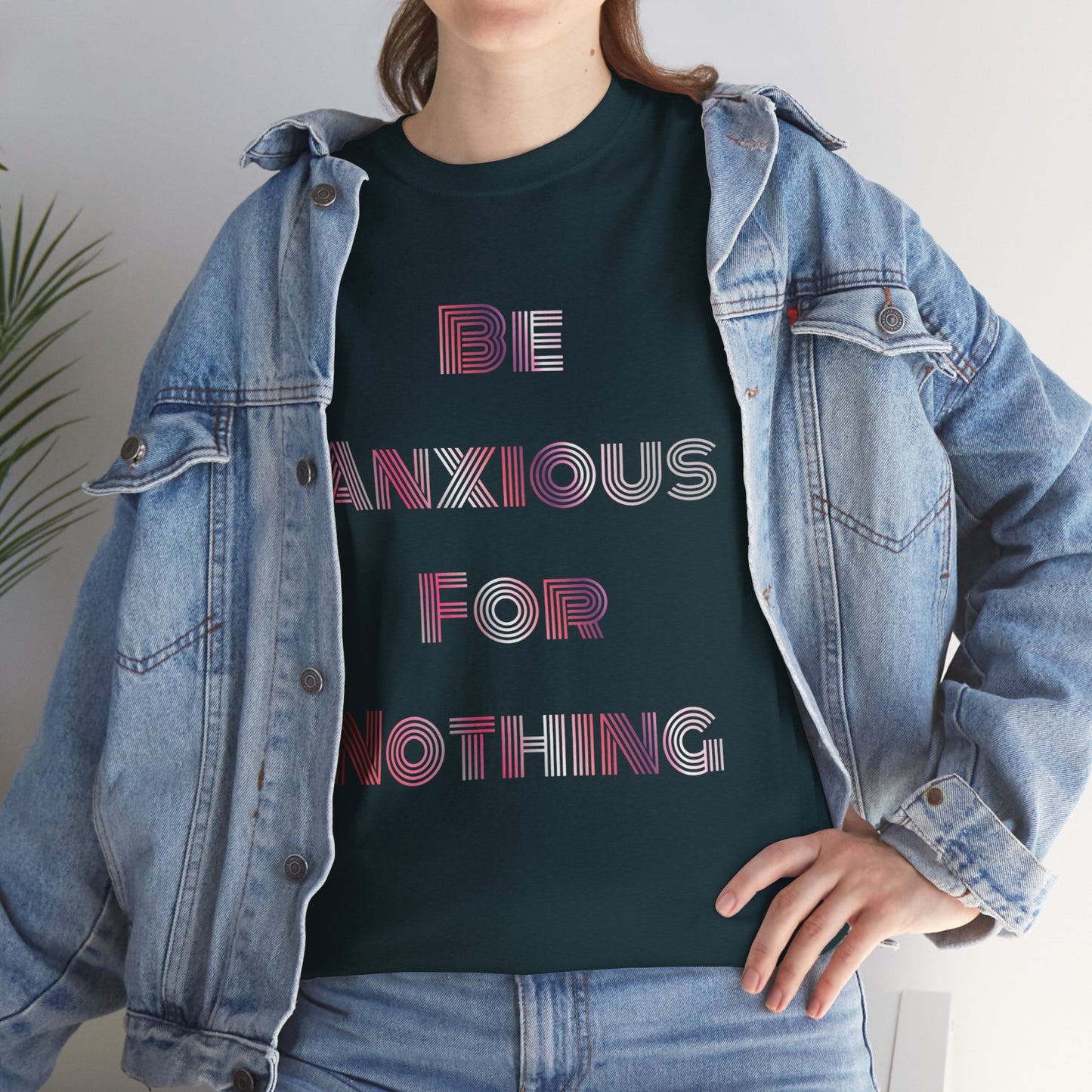 "Be Anxious For Nothing" Philippians 4:6 - Tee (Full Scripture on the back)