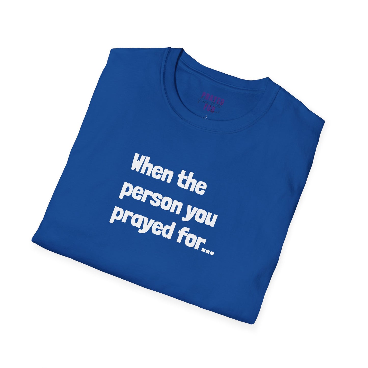 When The Person You Prayed (For) “Other Half” Couples t-shirt