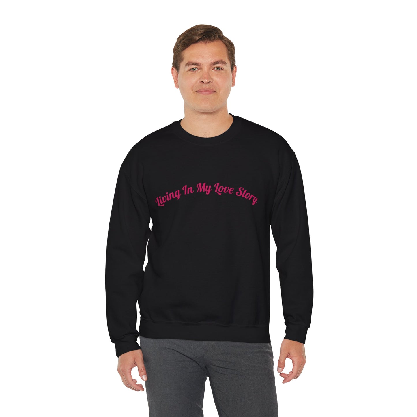 "Living In My Love Story" Crewneck Sweatshirt