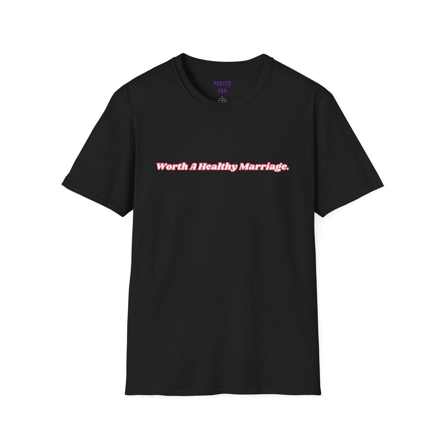 Worth A Healthy Marriage t-shirt