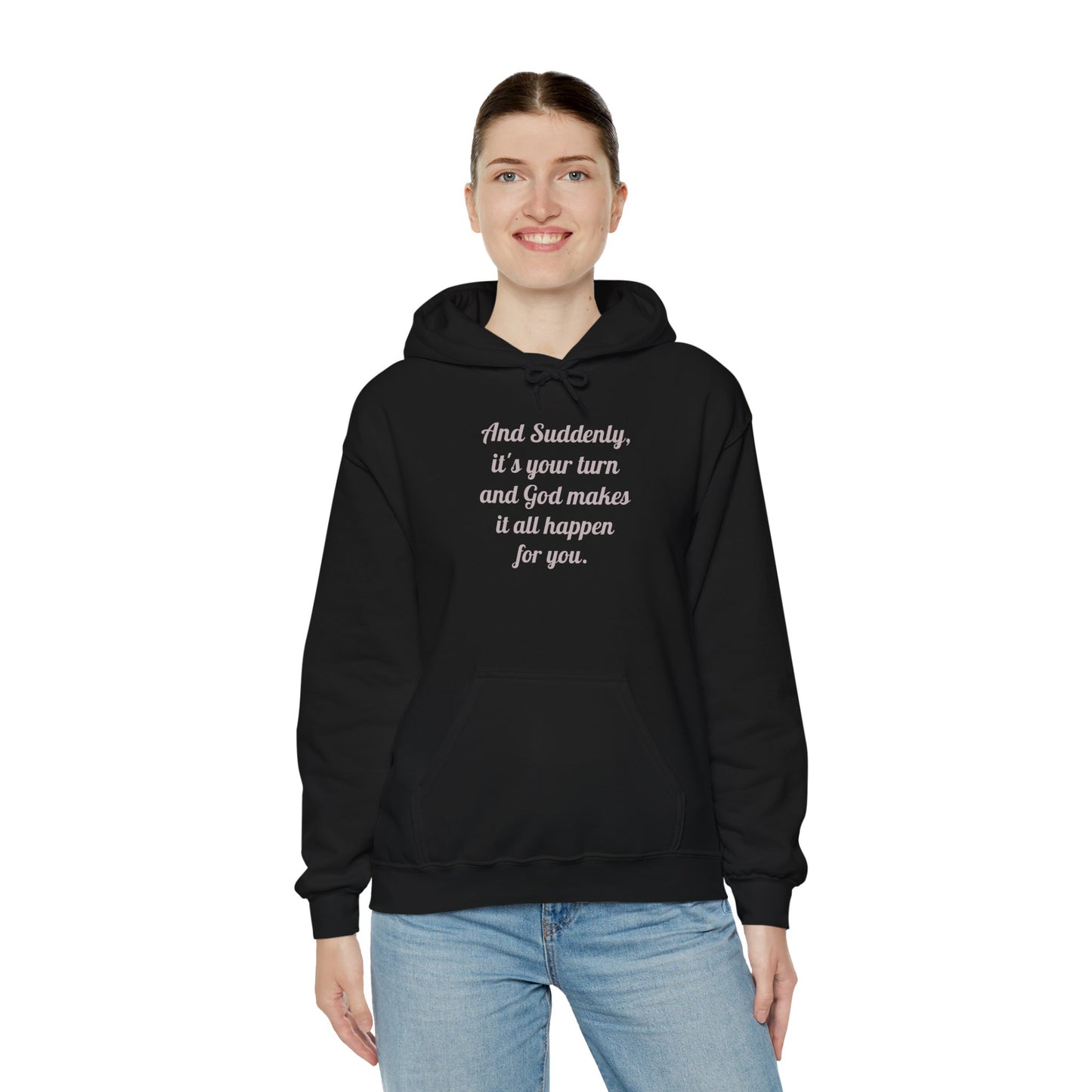 "And Suddenly It's Your Turn" Pullover Hoodie