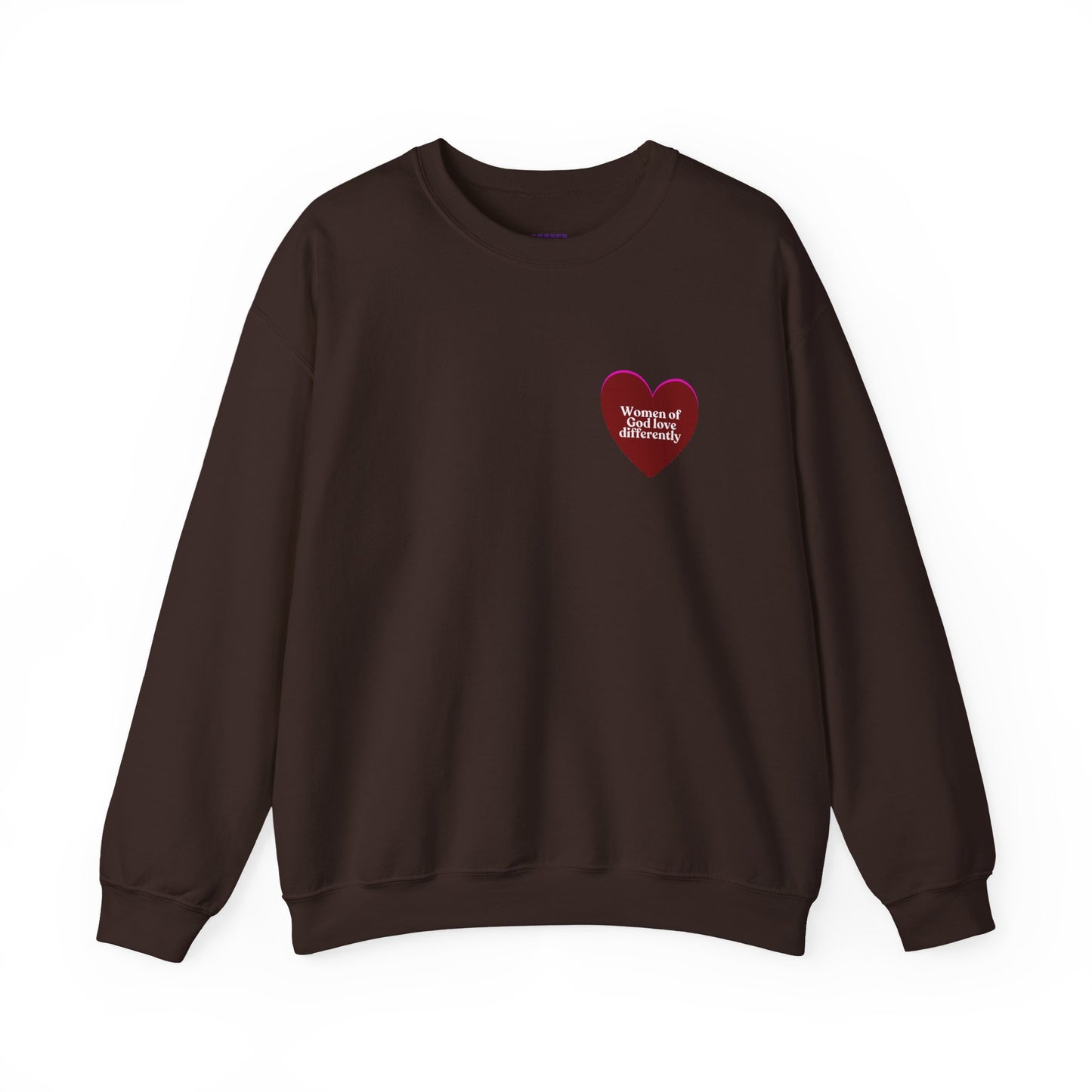 Women of God Love Differently heart sweatshirt