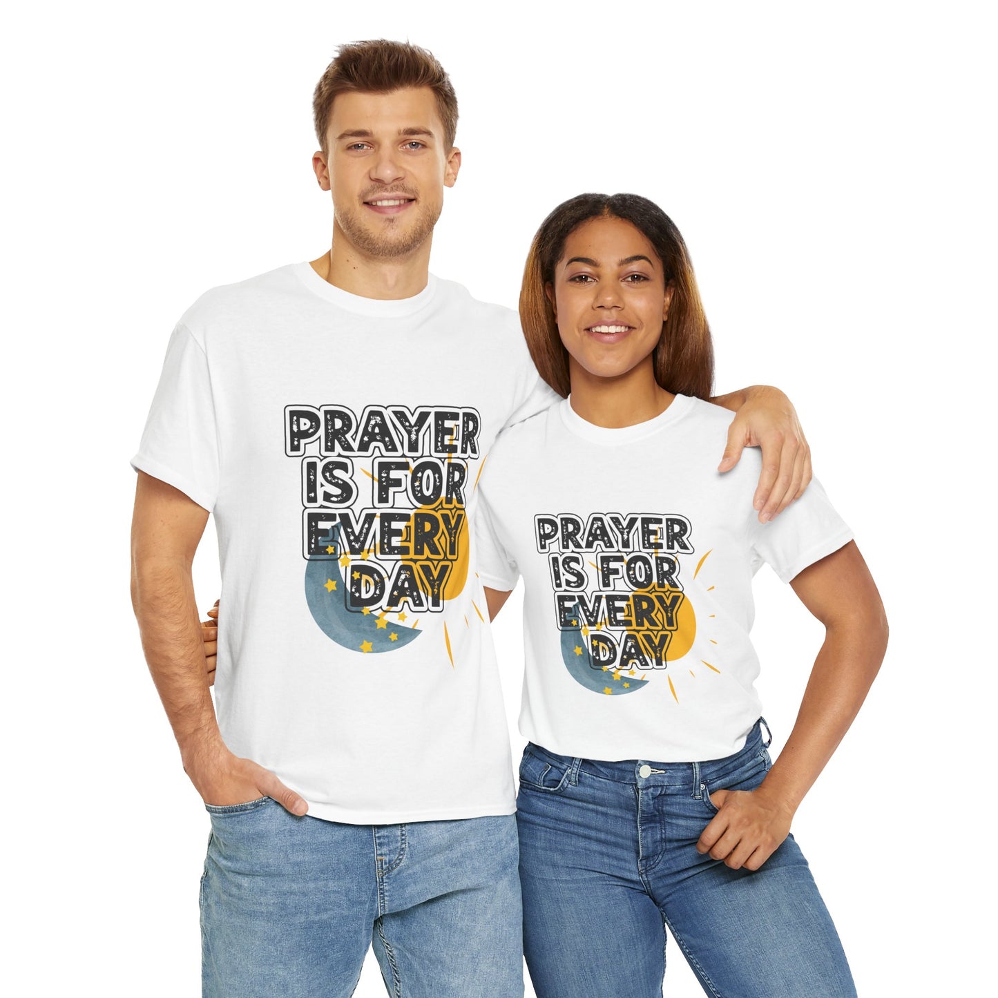 "Prayer is For Every Day" Sun & Moon t-shirt