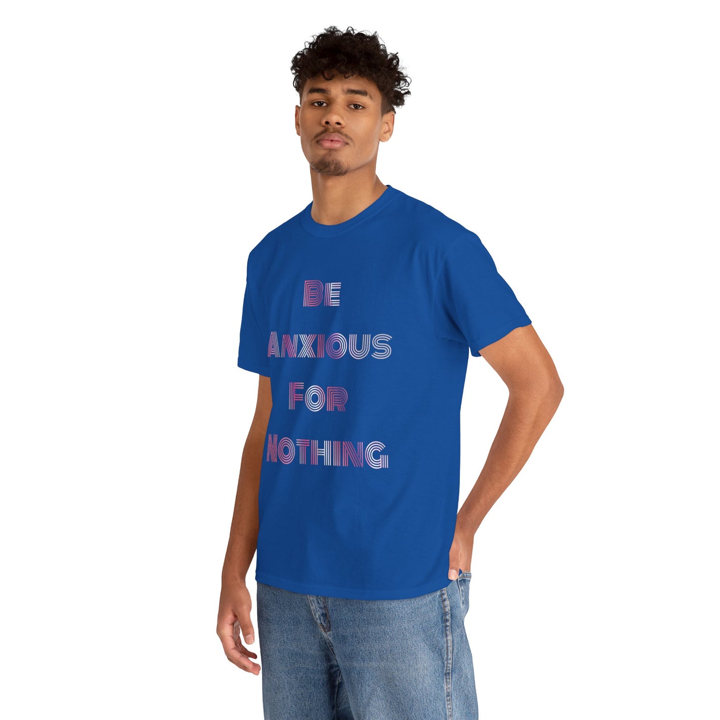 "Be Anxious For Nothing" Philippians 4:6 - Tee (Full Scripture on the back)