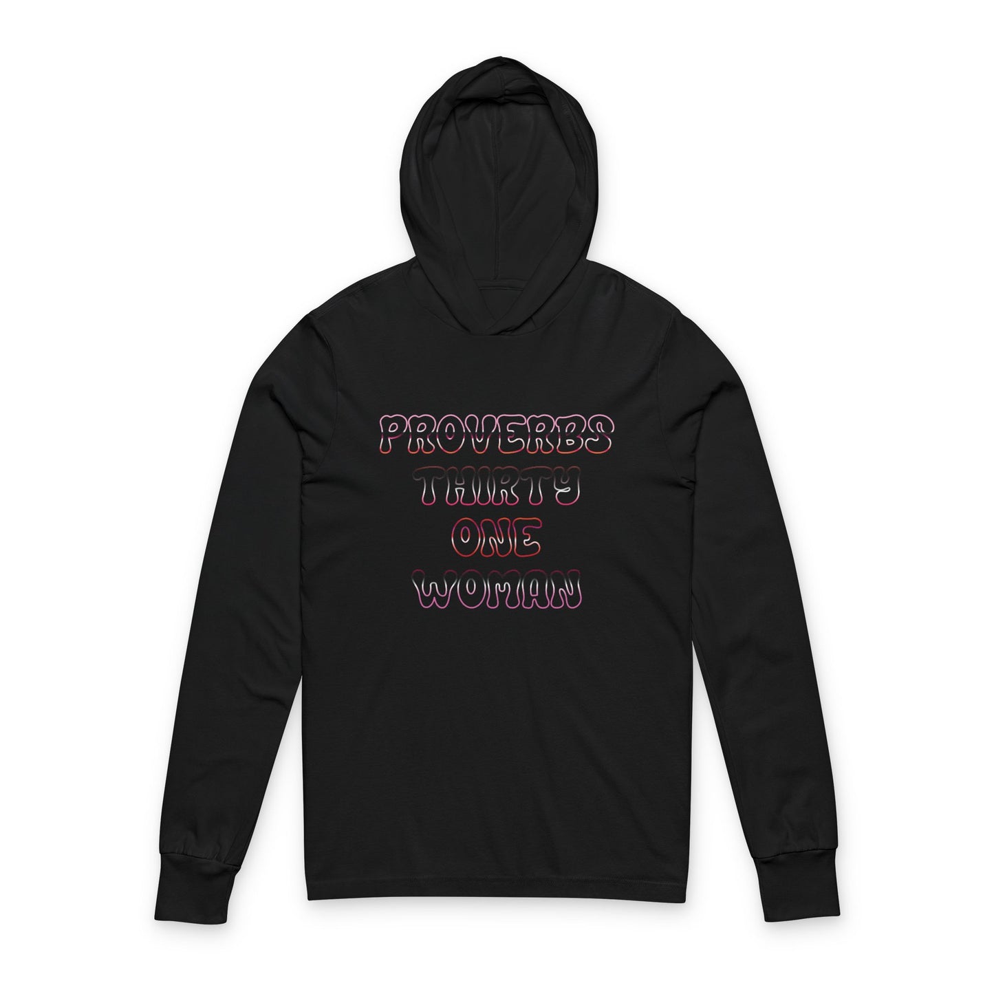 "Proverbs Thirty One Woman" Hooded Long Sleeve Tee