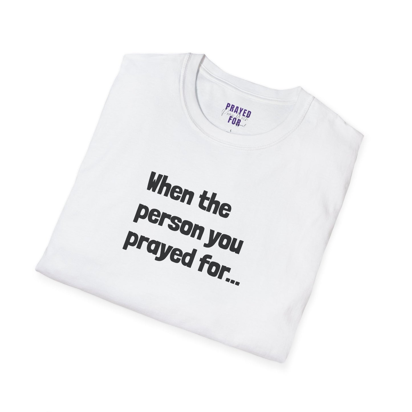 When The Person You Prayed (For) “Other Half” Couples t-shirt