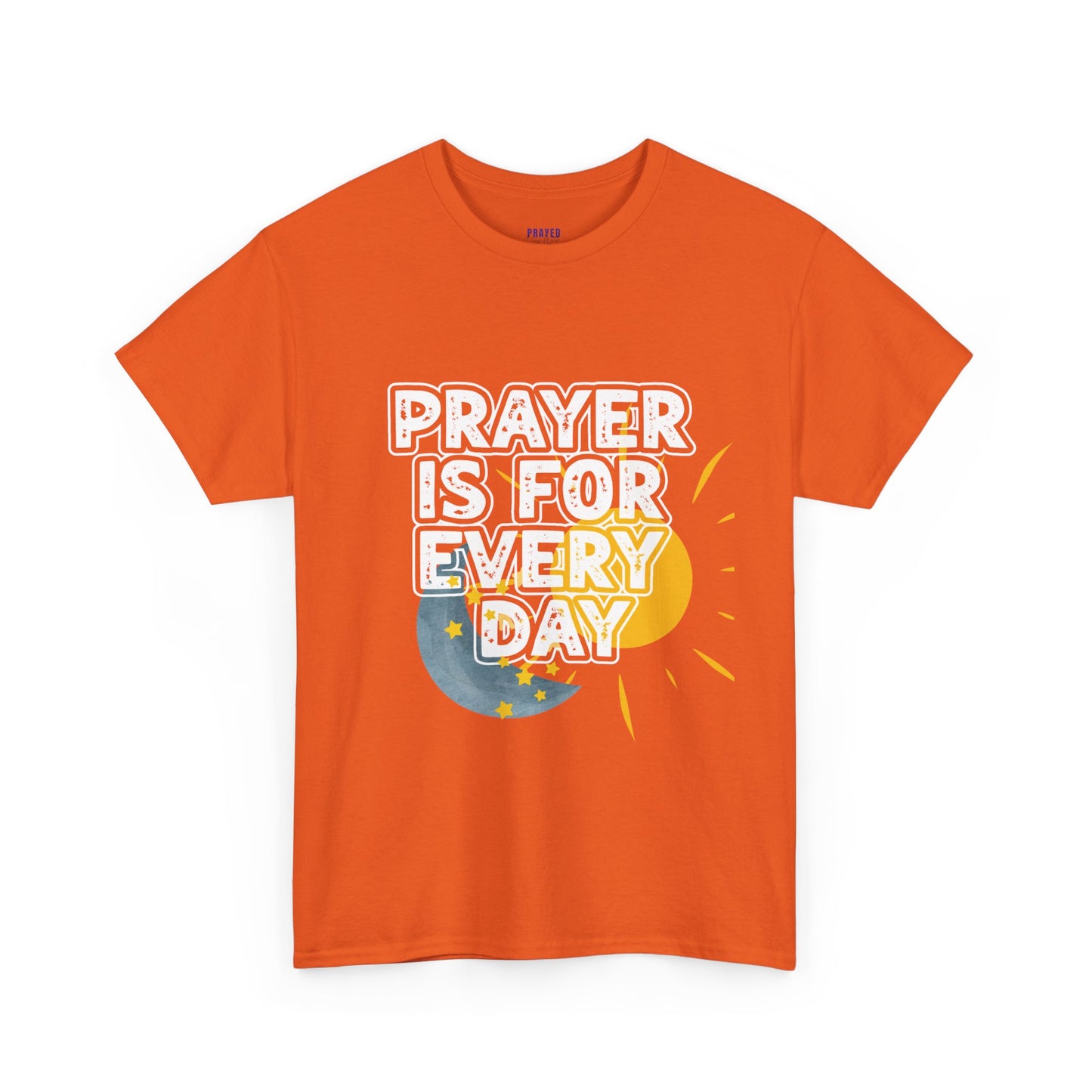 "Prayer is For Every Day" Sun & Moon t-shirt