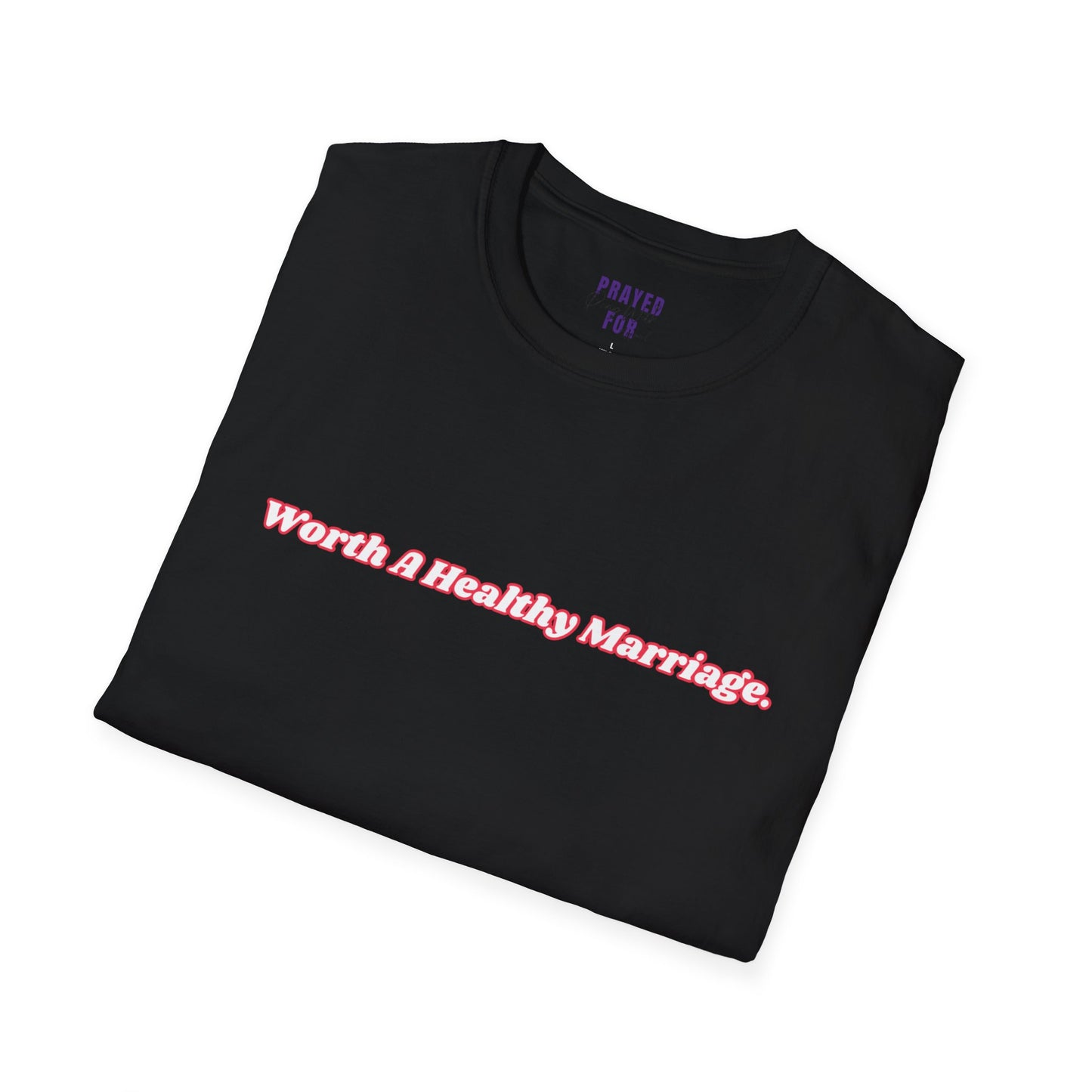 Worth A Healthy Marriage t-shirt