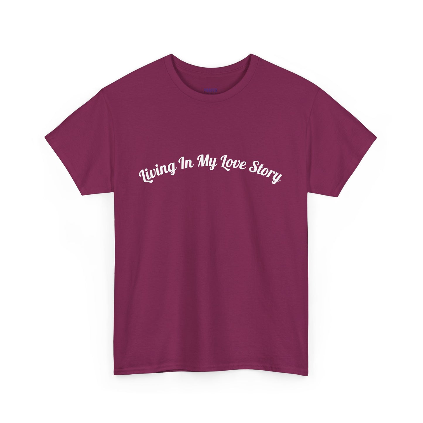 "Living In My Love Story" simple design tee