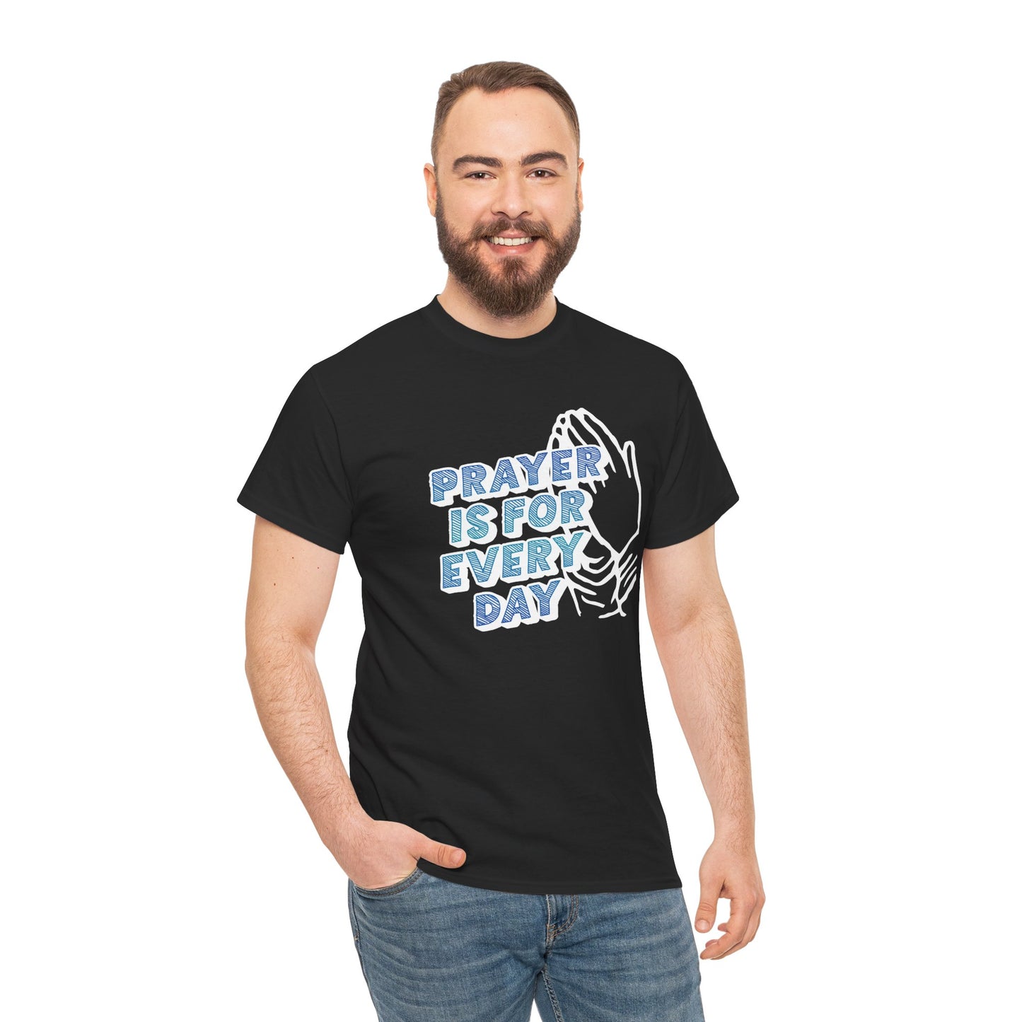 "Prayer is for Every Day" Praying Hands t-shirt