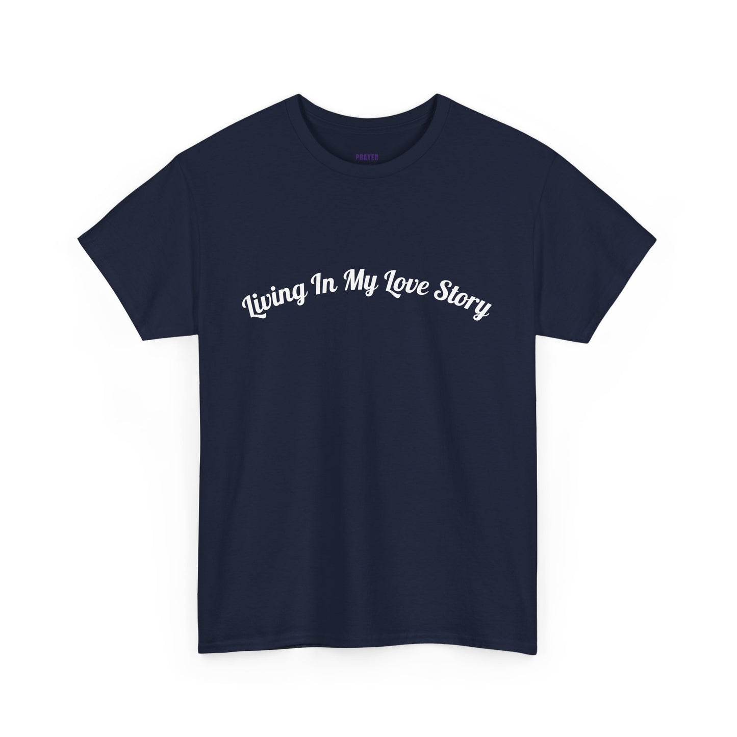 "Living In My Love Story" simple design tee