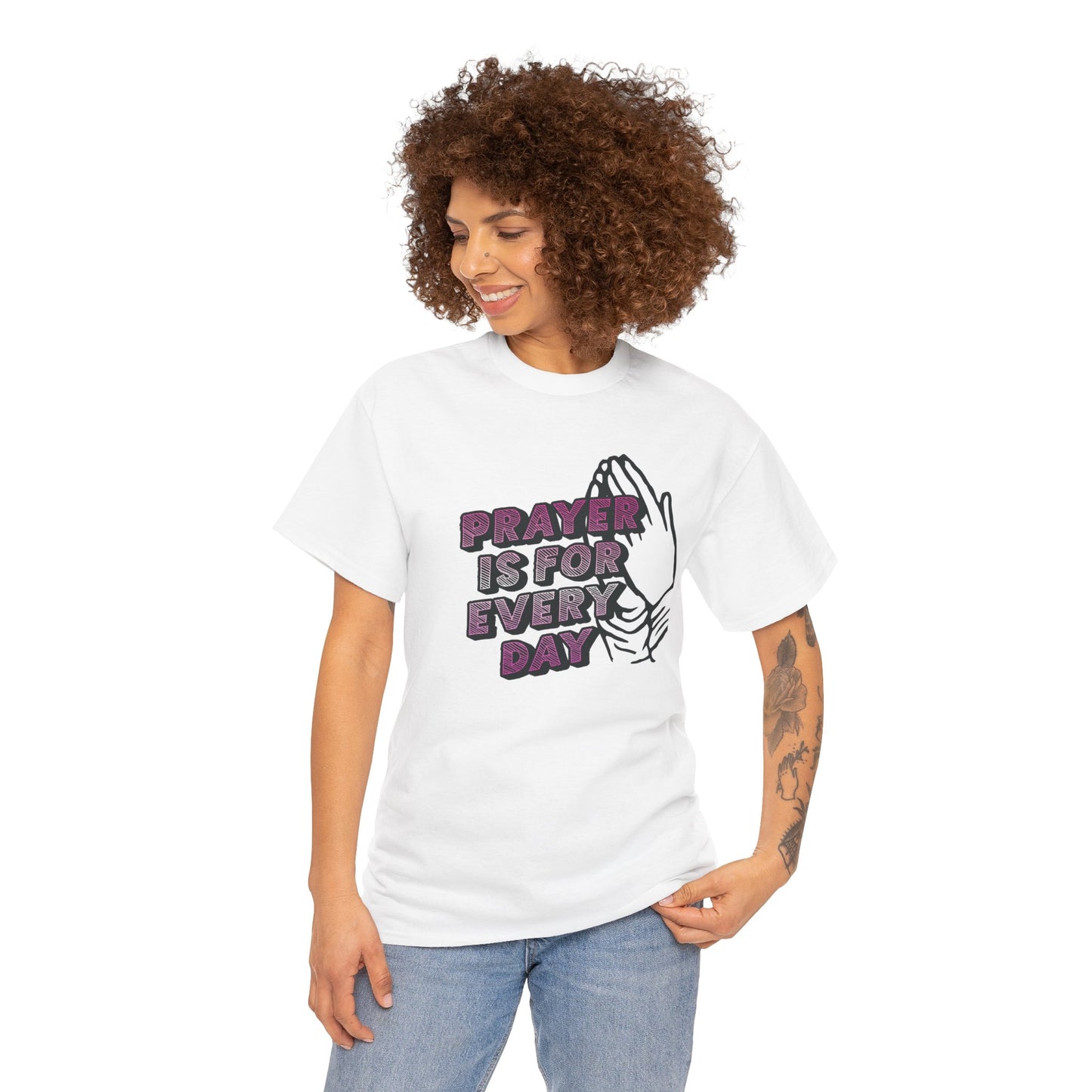 "Prayer is for Every Day" Praying Hands t-shirt
