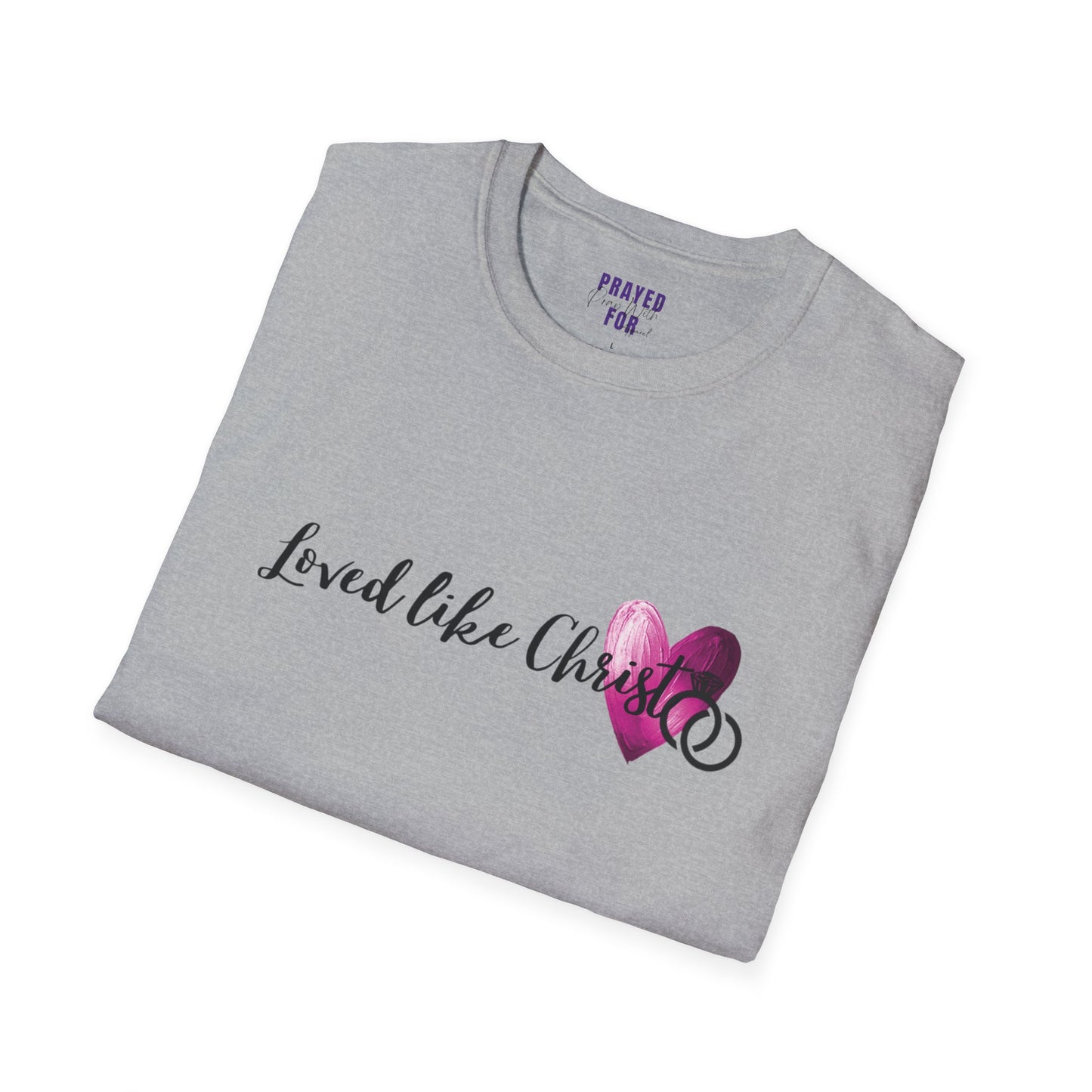 Loved like Christ t shirt