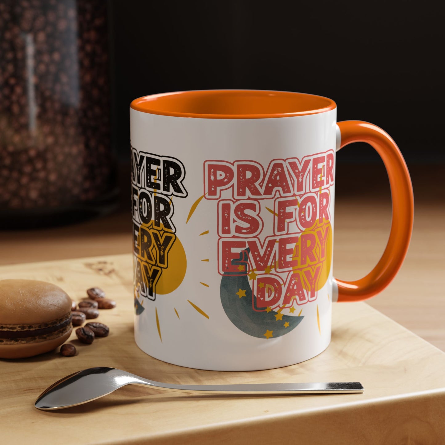 "Prayer is for Every Day" Mug - 11 oz