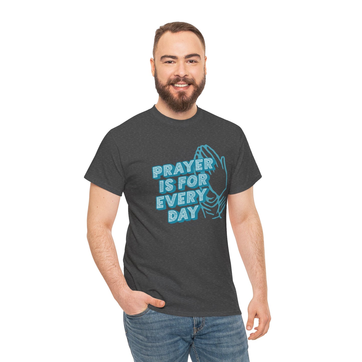 "Prayer is for Every Day" Praying Hands t-shirt