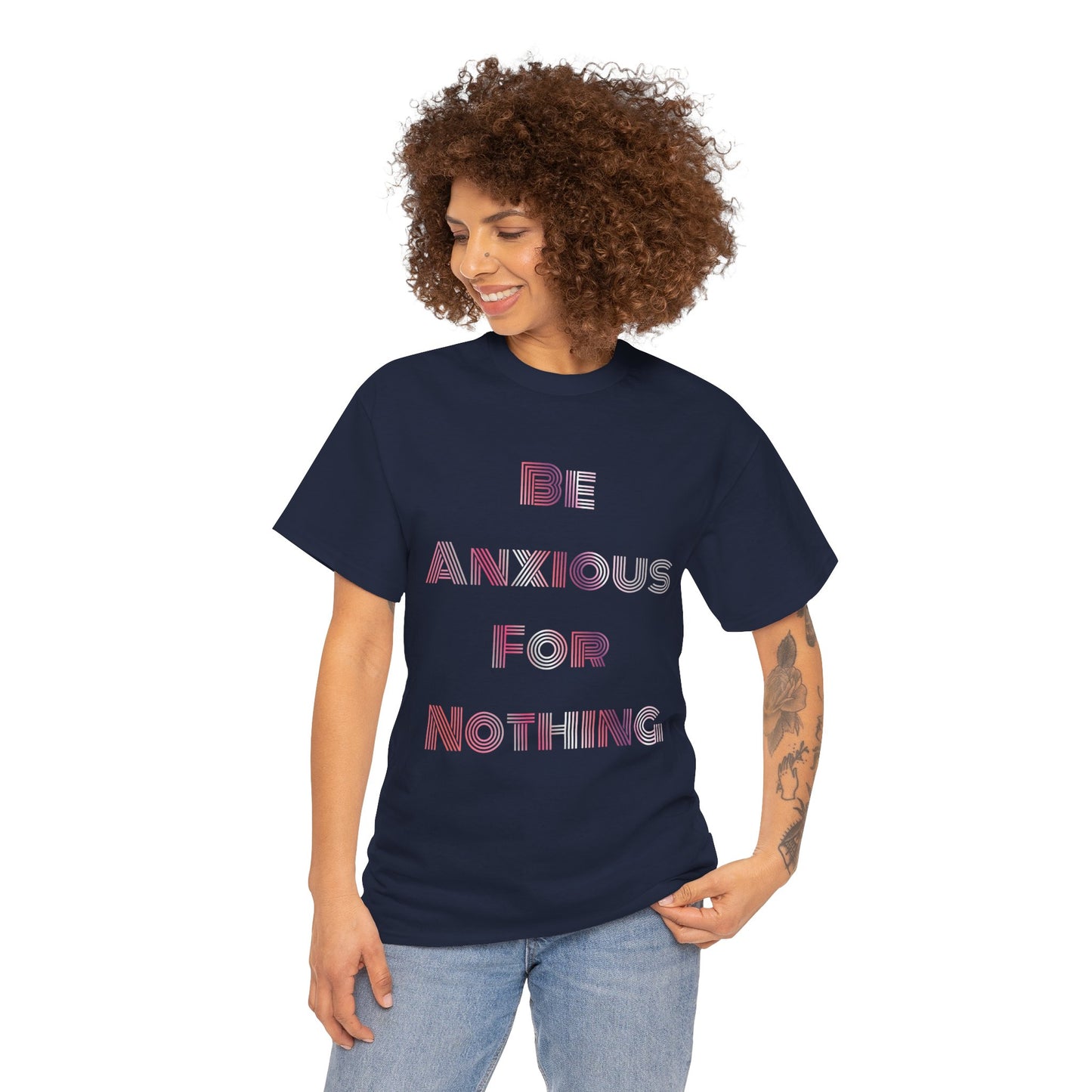 "Be Anxious For Nothing" Philippians 4:6 - Tee (Full Scripture on the back)