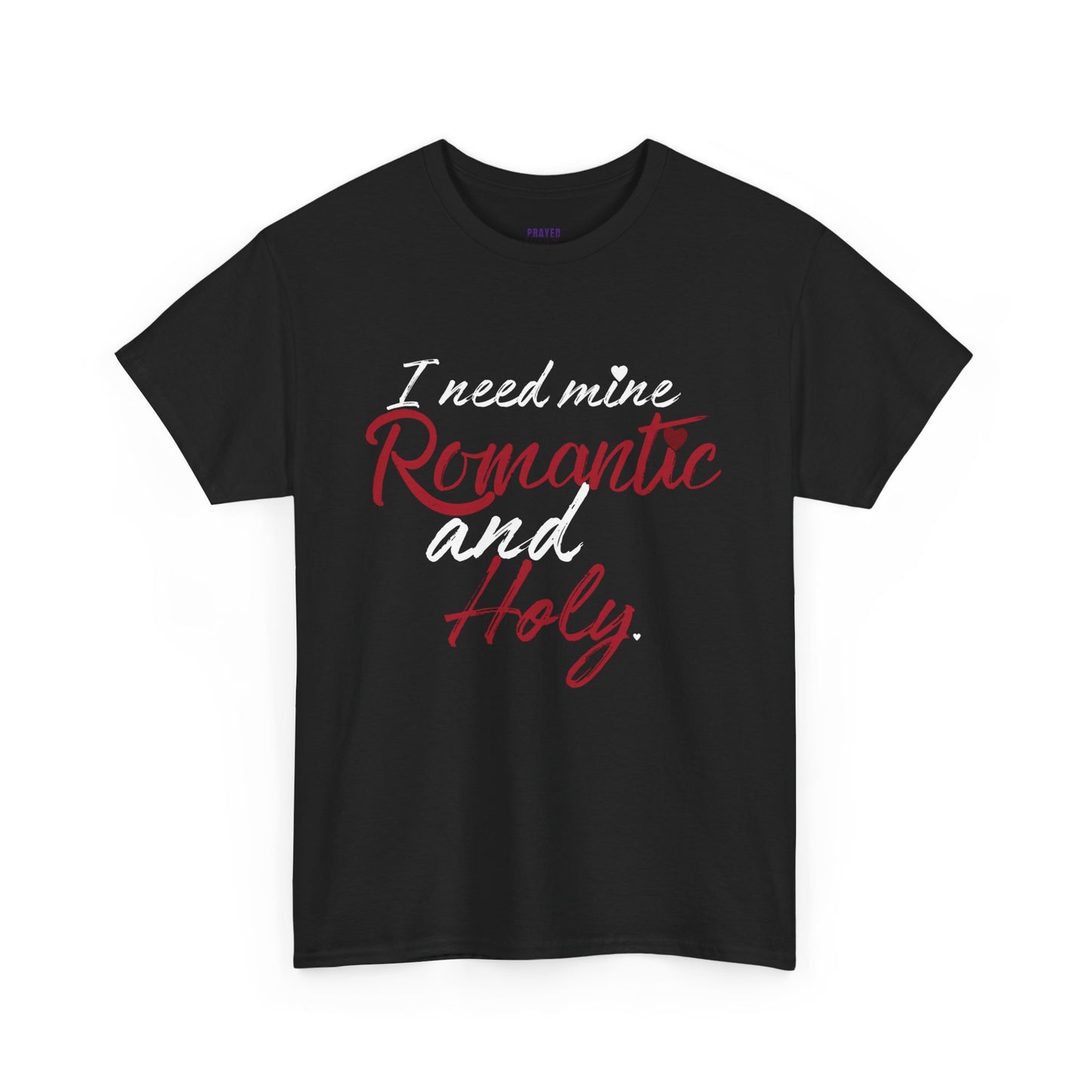 "Romantic and Holy" T-Shirt