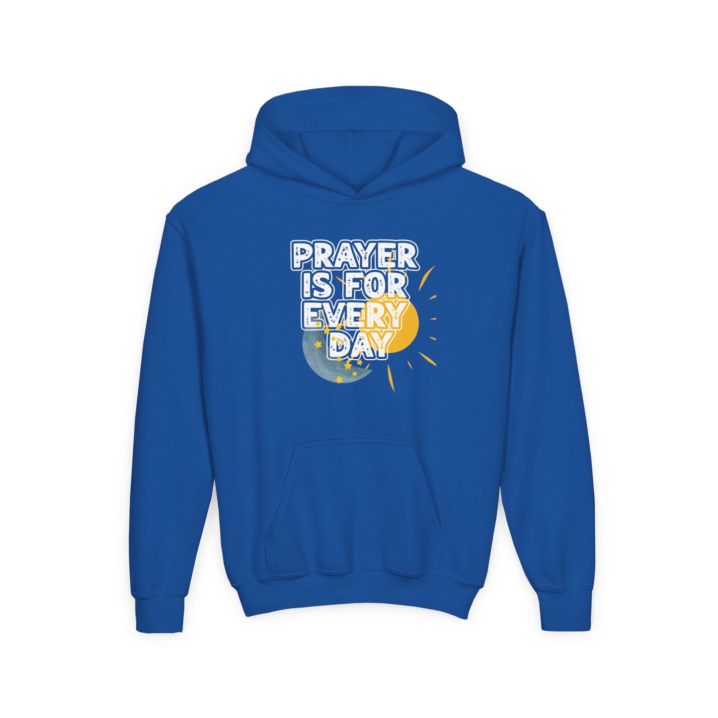 "Prayer is for Every Day" Sun & Moon Youth Hoodie