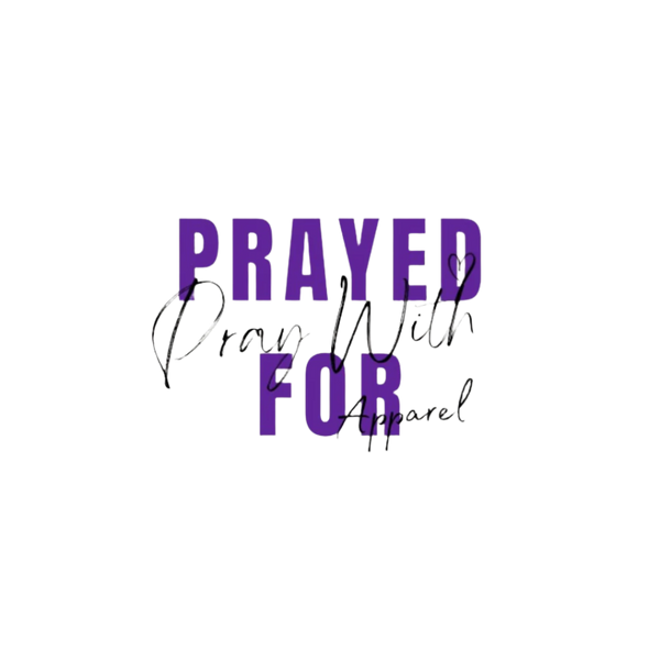 Prayed For Pray With Apparel