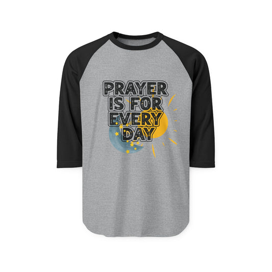"Prayer Is for Every Day" Sun & Moon Three-Quarter Sleeve Shirt
