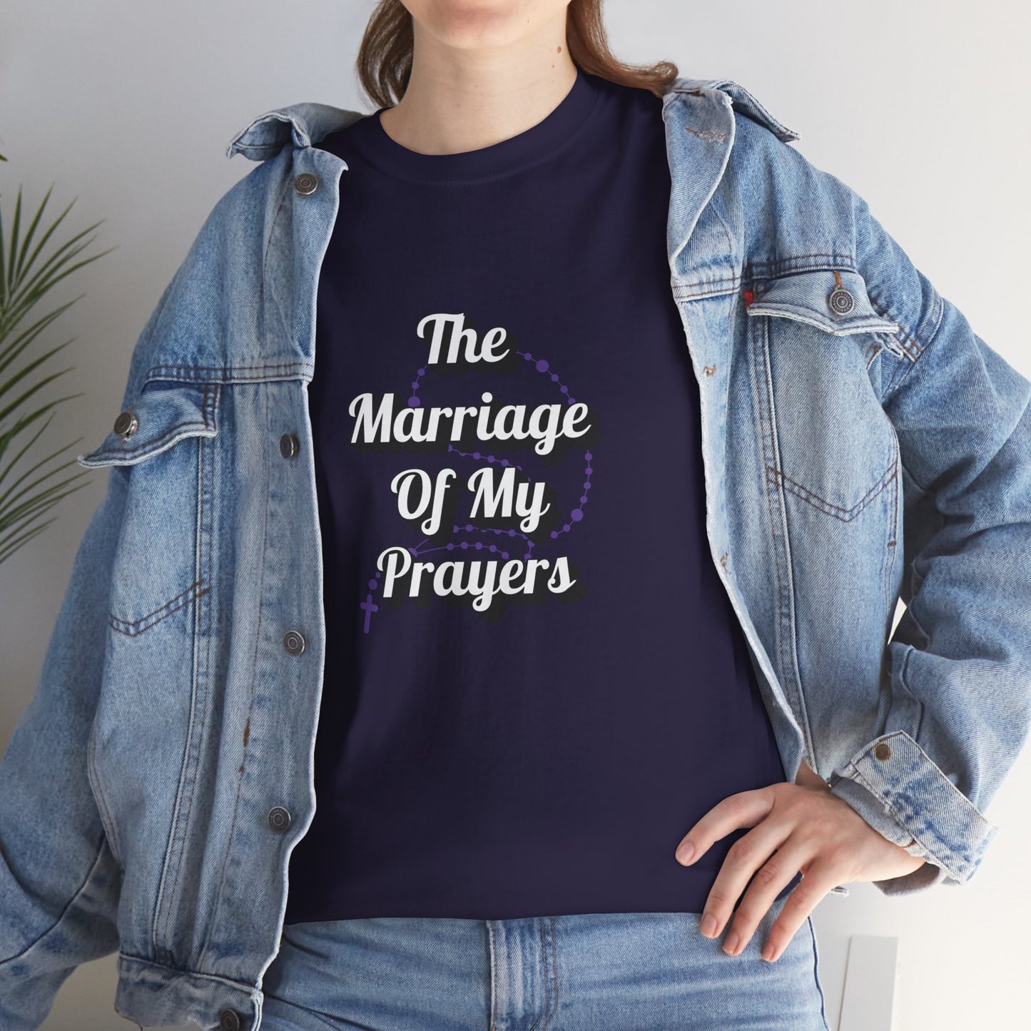 "The Marriage Of My Prayers" T-Shirt