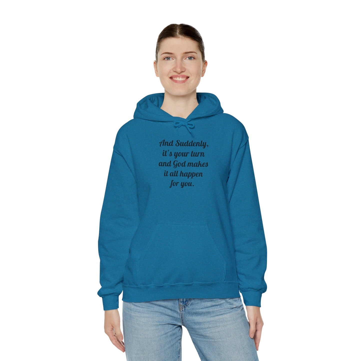 "And Suddenly It's Your Turn" Pullover Hoodie