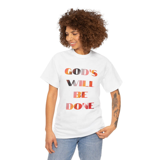 "God's Will Be Done" t-shirt