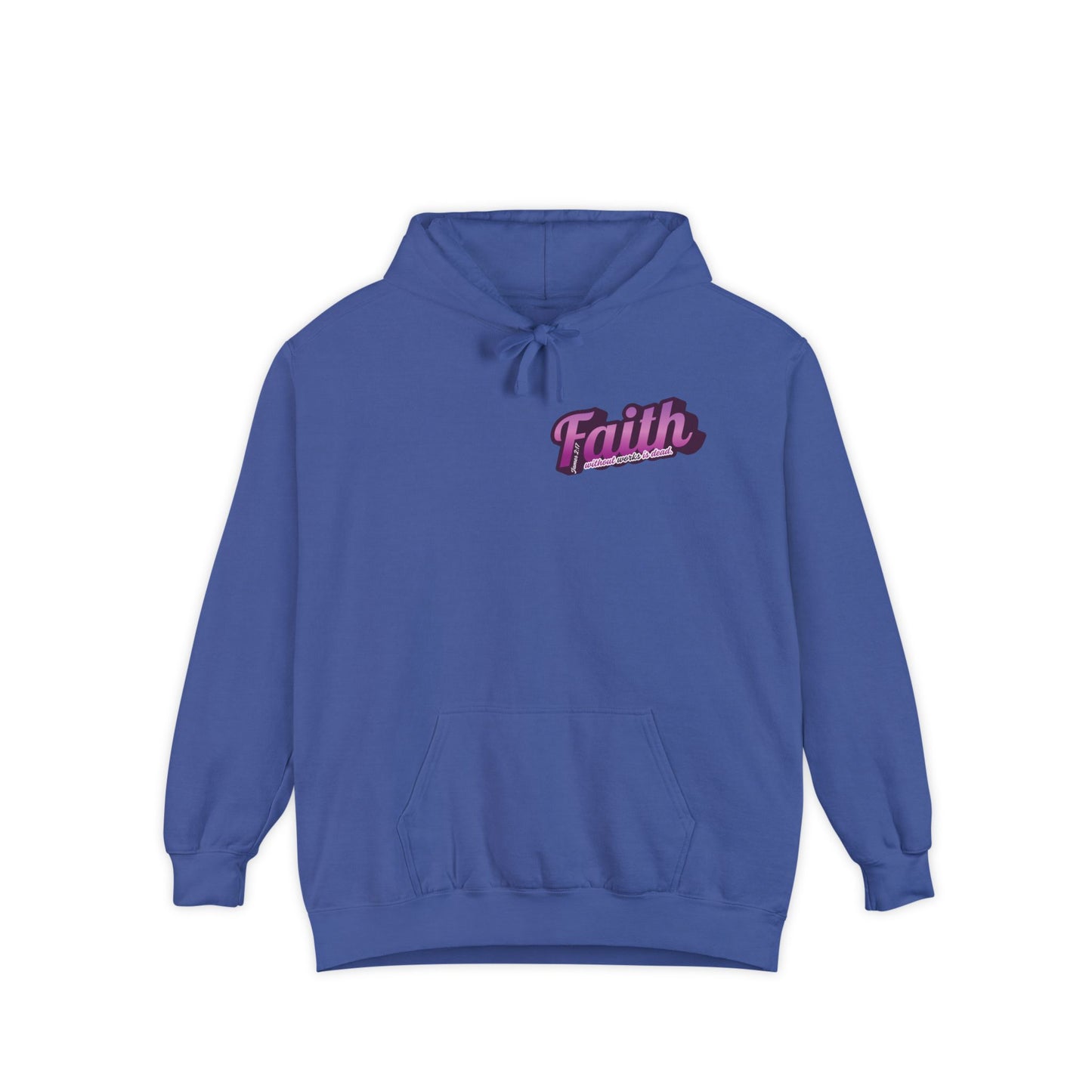 "Faith Without Works" Unisex Hoodie