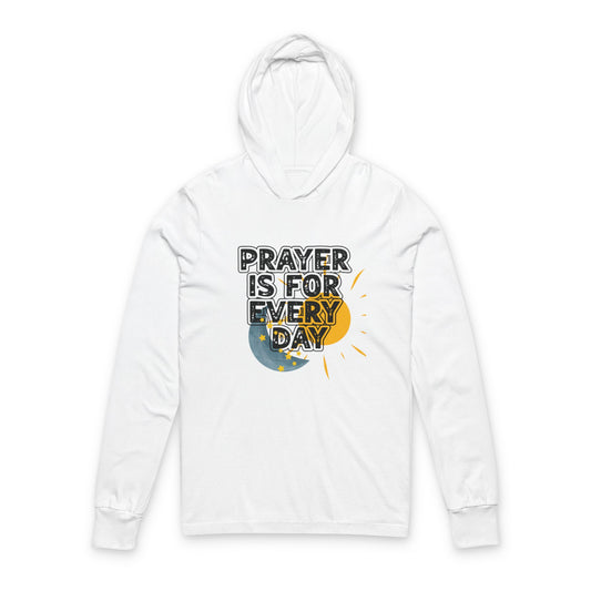 "Prayer is for Every Day" Sun & Moon Hooded Long Sleeve Tee