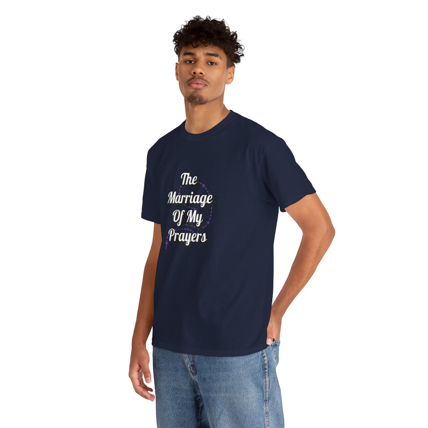 "The Marriage Of My Prayers" T-Shirt