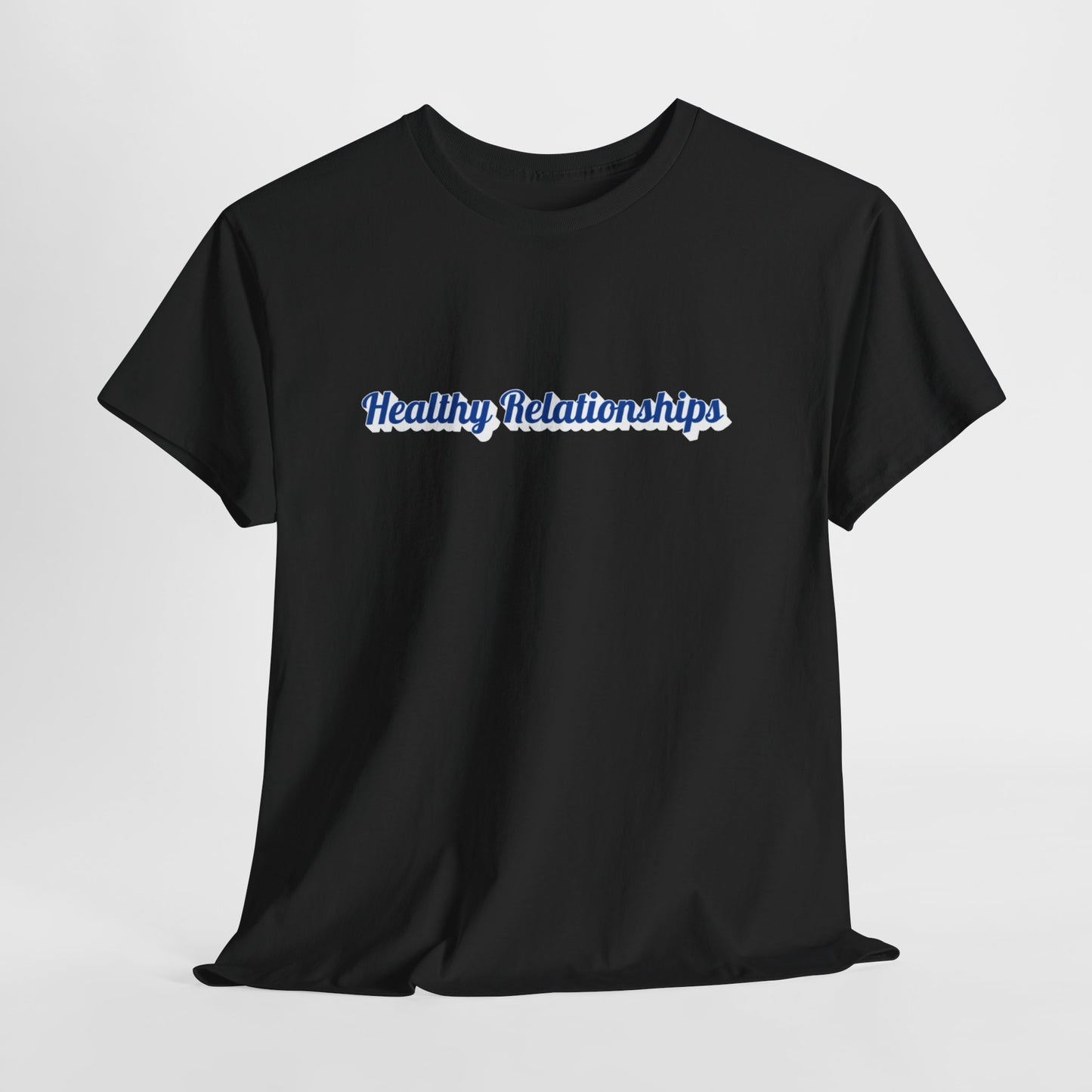 "Healthy Relationships" Tee