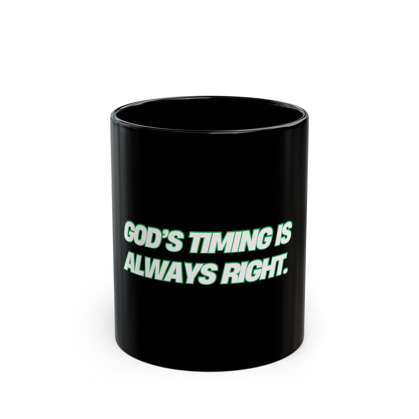 "God's timing is always right." Black Mug