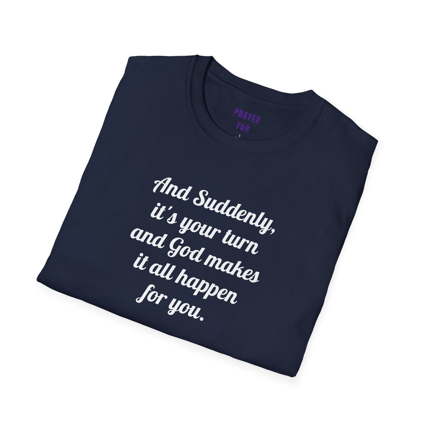 "And Suddenly"  t-shirt