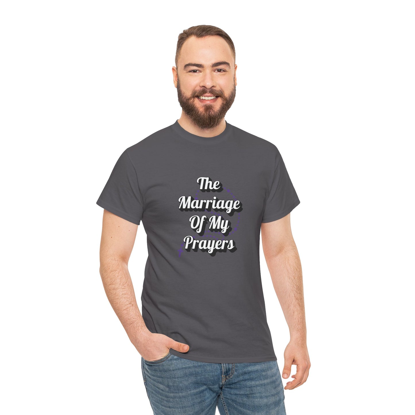 "The Marriage Of My Prayers" T-Shirt
