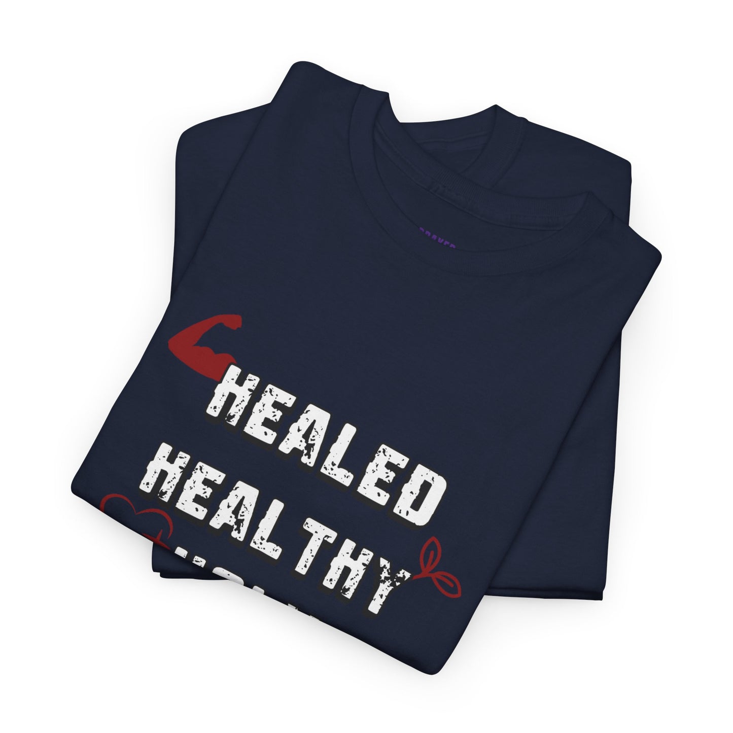 Healed, Healthy, Holy T-Shirt