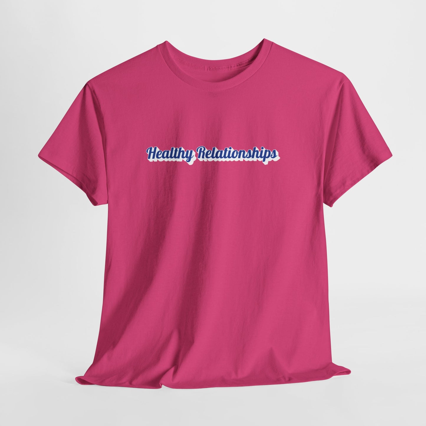 "Healthy Relationships" Heavy Cotton Tee