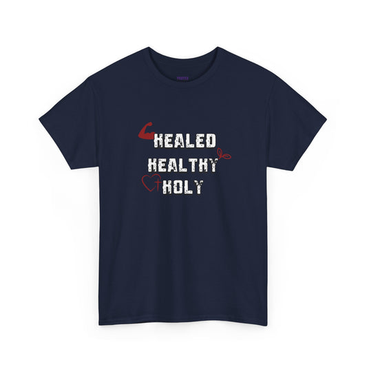 Healed, Healthy, Holy T-Shirt