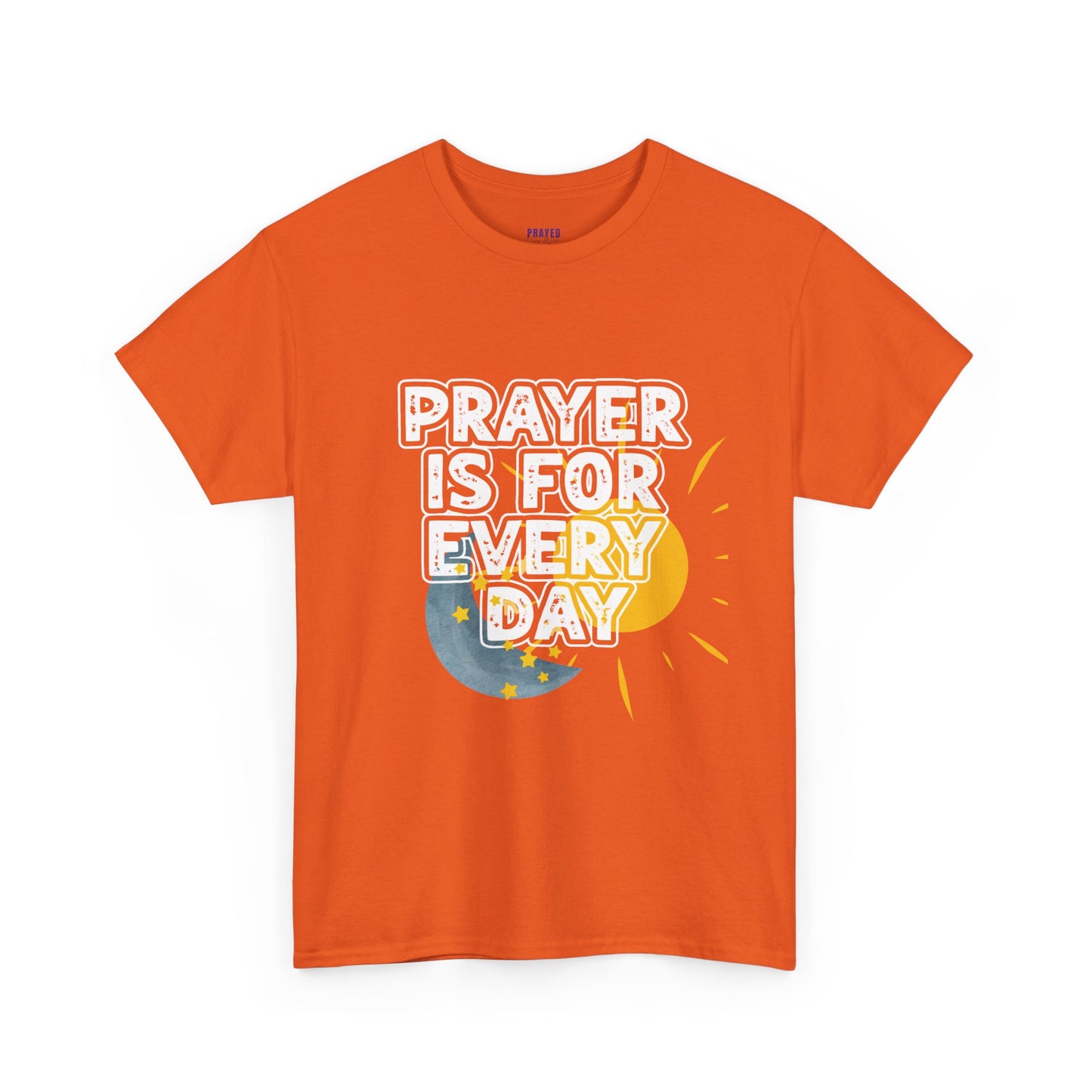 "Prayer is For Every Day" Sun & Moon t-shirt