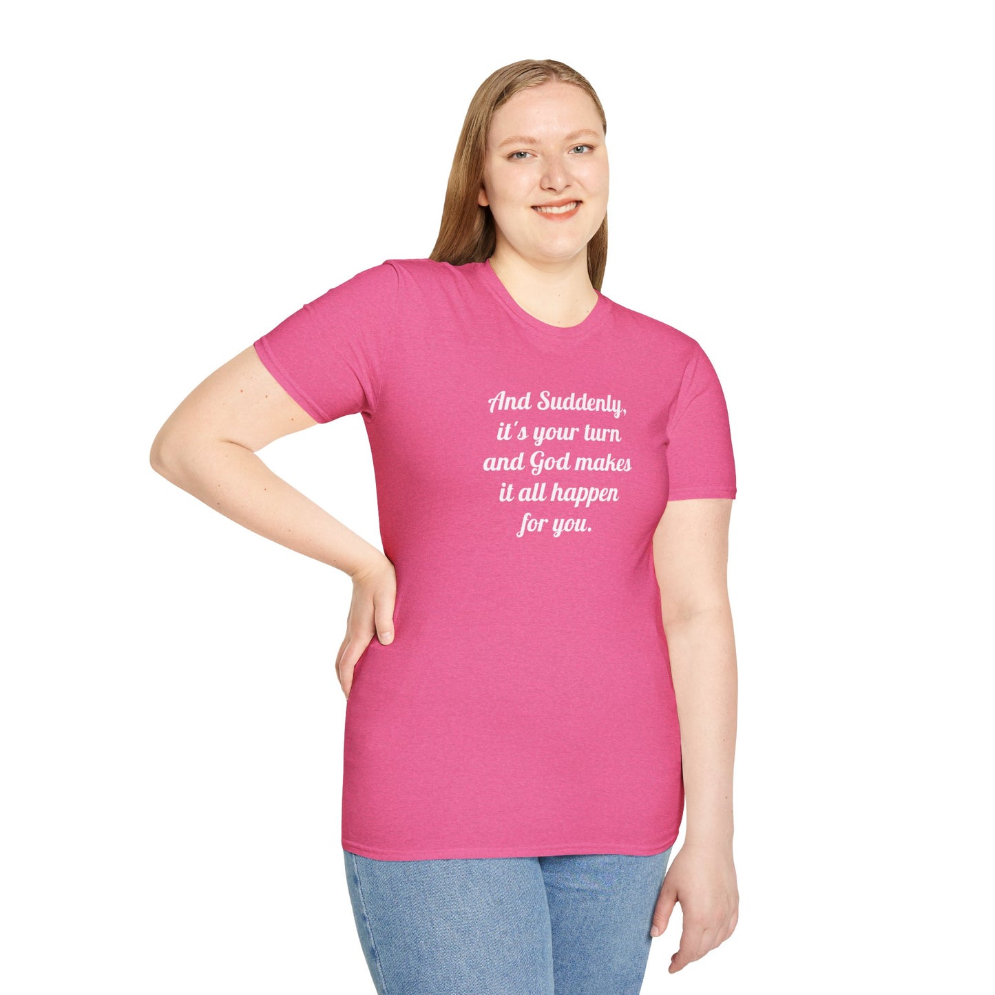 "And Suddenly"  t-shirt