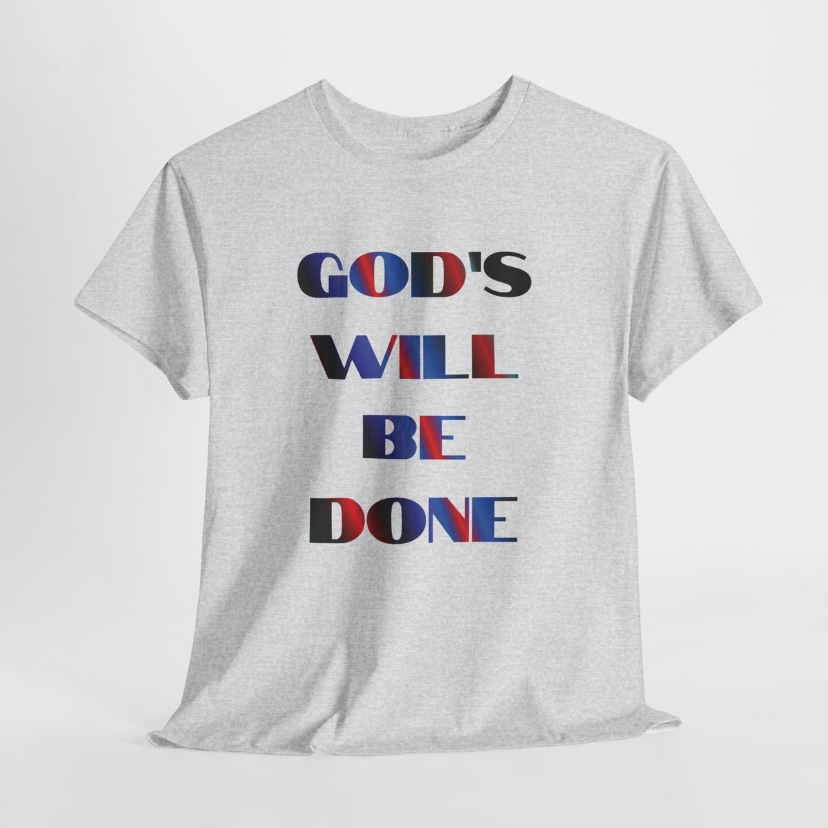 "God's Will Be Done" t-shirt