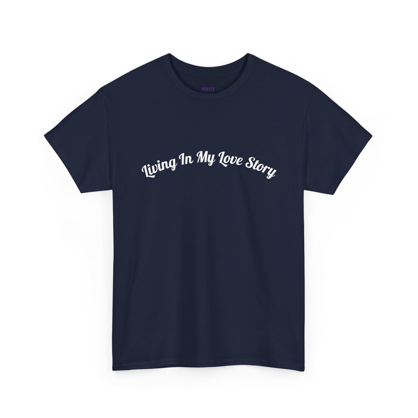 "Living In My Love Story" simple design tee